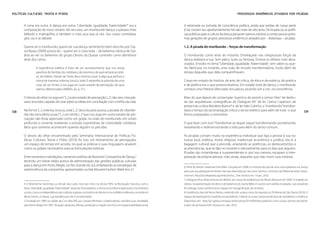 Políticas Culturais: teoria e práxis                                                                                                                                     PROCESSOS ENDÊMICOS ATIVADOS POR PICADAS


       A cena era outra. A dança era outra. “Liberdade, igualdade, fraternidade”4 era a                                 A retomada ou tomada de consciência política, ainda que tardias de nossa parte
       composição do novo cenário. No seu eixo, um moribundo dança; o pássaro mais                                      (Cia), iniciam seu aprofundamento há não mais de oito anos. De lá para cá, as políti-
       bêbado e maltrapilho, e também o mais azul que já vira. Seu corpo cambaleia,                                     cas públicas para a cultura da dança passaram para as estórias a contar para as próxi-
       gira, cai e se debate.                                                                                           mas gerações de grupos: processos endêmicos ativados por – dolorosas – picadas.

       Queria ser o moribundo; queria ser sua dança: sentimento bem descrito por Cás-                                   1.2. A picada do moribundo – forças de transformação
       sia Navas (2009) acerca do – querer ser a coisa toda – da bailarina clássica de Goi-
       ânia ao ver os bailarinos do grupo Desvio da Quasar correndo como demônios                                       O moribundo corria atrás do instante. Entrelaçado nas voluptuosas forças da
       atrás dos carros.                                                                                                dança realizava a sua. Sem palco, luzes ou fantasia, furtava os olhares mais desa-
                                                                                                                        visados. Envolto no lema “Liberdade, igualdade, fraternidade”, sem saber ou que-
                 A experiência estética é fruto de um acontecimento que nos arroja                                      rer, fabricava, no instante, uma visão de mundo transformadora, muito além do
                 para fora do familiar, do cotidiano, da mesmice, do que sempre aconte-                                 tempo daqueles que dela compartilhavam.
                 ce, do hábito. Diante do “todo dia a mesma coisa”, é algo que perfura a
                 rotina de maneira violenta, brusca, total. É experiência advinda de uma                                Corpo em estado de história, de arte, de crítica, de ética e de estética, de poética
                 crise, de um limite, e nos joga em outro estado de percepção, do qual                                  e de política era o que presenciávamos. Em estado total de dança, o moribundo
                 saímos diferenciados (NAVAS, id., p. 51).                                                              contava uma história silenciada nos palcos, picando um a um, na consciência.

       O desvio do olhar no jogo em “[...] outro estado de percepção [...]”, não raro, mira pás-                        Mais do que depois de contemplar Guernica; de assistir a Lemon Tree;6 de desfru-
       saros imundos capazes de voar sobre as ideias em conciliação com o brilho da vida.                               tar das arquiteturas coreográficas de Dialogues 09;7 de ler Clarice Lispector; de
                                                                                                                        presenciar a obra Bandeira Branca8 e de ler Italo Calvino, o “moribundo” transbor-
138    Na forma “[...] violenta, brusca, total [...]”, descrita pela autora, a picada de Uberlân-                       dava o tempo da racionalização crítica o senso estético para além de tudo o que                               139
       dia não teria efeito acaso “[...] um limite [...]” que nos joga em outro estado de per-                          fomos preparados a vislumbrar.
       cepção não fosse apreciado como um golpe, na visão do moribundo, em vivido
       profundo e corrente revelando a eclosão espontânea da criatividade cotidiana,                                    O que fazer com isso? Transformar-se requer seguir transformando: ponderando,
       fatos que somente acontecem quando alguém os percebe.                                                            reavaliando e redimensionando a vida para além do senso comum.

       O desvio do olhar encaminhado pelo Seminário Internacional de Políticas Pú-                                      As picadas contam muito na experiência individual que liga a pessoa à sua na-
       blicas Culturais: Teoria e Práxis (2010) foi isso: um treinamento de percepções,                                 tureza local, estética, moral, religiosa, intelectual, econômica e jurídica, isto é, à
       um espaço de tempo em acordo, no qual as práticas e suas linguagens atuaram                                      bagagem cultural que a precede, arrastando as potências, os deslocamentos e
       como os golpes necessários para as formulações teóricas.                                                         as alternâncias, que se dão no instante e naturalmente, para os dias que seguem.
                                                                                                                        Picadas são instantâneas e surpreendentes e, por isso mesmo, escapam à inter-
       Entre reclames e satisfações, narramos estórias da Muovere Companhia de Dança,5                                  pretação da própria pessoa, mais ainda, daquelas que não vivem suas estórias.
       tecendo um breve relato acerca da administração das gestões públicas culturais
       para a dança em Porto Alegre, no Rio Grande do Sul, enfatizando as estratégias de                                6 Filme do diretor israelense Eran Riklis. Lançado em 2008, é a história da luta de uma viúva palestina na Justiça
       sobrevivência da companhia, apresentadas na fala Muovere Fashion Week Ano 21.                                    para que sua plantação de limões não seja destruída por seu novo vizinho, o ministro da Defesa de Israel. Dispo-
                                                                                                                        nível em: http://pt.wikipedia.org/wiki/Lemon_Tree. Acesso em: 14 jan. 2010.
                                                                                                                        7 Dialogues 09 ou 99 aconteceu em Berlim, por causa da (re)abertura do Neues Museum em 2009. O espetáculo
       4 O Movimento Iluminista, ou Século das Luzes, teve seu início no século XVIII, na Revolução Francesa, com o     sobrou na apresentação do elenco de bailarinos do Sasha Waltz in Guests num prédio esvaziado, cujo propósito
       lema “Liberdade, igualdade, fraternidade”. Segundo historiadores, o termo teria influenciado outros movimentos   foi interagir corpo-performance-espaço em ressignificação de sentidos.
       sociais, como a independência das colônias inglesas na América do Norte e a Inconfidência Mineira, ocorrida em   8 A polêmica obra de Nuno Ramos, exibindo três urubus vivos, foi exposta na 29a Bienal de São Paulo (2010). O
       Minas Gerais, no Brasil, cuja bandeira por ele é ornamentado.                                                    espaço da exposição foi invadido por pichadores: “Liberte os urubu”, provocando atos de vandalismo e violência.
       5 Fundada em 1989 na cidade de Cruz Alta (RS), por Jussara Miranda e colaboradores, transfere suas atividades    Disponível em: http://g1.globo.com/pop-arte/noticia/2010/09/obra-polemica-com-urubus-dentro-da-bienal-
       para Porto Alegre em 1997. Atuação: pesquisa, difusão, produção e criação com foco em responsabilidade social.   e-alvo-de-pichacao.html. Acesso em: dez. 2010.
 
