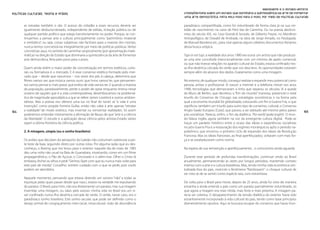 MACROARTE E O ESTADO-ARTISTA:
Políticas Culturais: teoria e práxis                                                        Utopia/distopia sobre um estado que dominaria a quintessência da arte de fomentar
                                                                                            uma arte democrática, feita pelo povo para o povo, por meio de políticas culturais

       as estradas também o são. O acesso do cidadão a esses recursos deveria ser           paradisíaca compartilhada, como foi vislumbrado de forma clara já na sua cer-
       igualmente desburocratizado, independente de editais, licitação pública ou de        tidão de nascimento: na carta de Pero Vaz de Caminha. Ou na poesia abolicio-
       qualquer partido político que esteja transitoriamente no poder. Porque, se con-      nista do século XIX, no Casa Grande & Senzala, de Gilberto Freyre, no Manifesto
       tinuarmos a pensar arte e cultura principalmente como “patrimônio imaterial          Antropofágico, de Oswald de Andrade, na obra de Jorge Amado, no Pasárgada,
       e simbólico”, ou seja, coisas subjetivas não factíveis para a maioria dos mortais,   de Manuel Bandeira etc., para citar apenas alguns célebres documentos literários
       nunca iremos concretizá-las integralmente por meio de políticas públicas. Verbo      dessa busca utópica.
       concretizar, aqui, no sentido de caminhar utopicamente (por aproximação mate-
       mática) na direção do Estado que dominaria a quintessência da arte de fomentar       Tupi or not tupi, a realidade dos anos 1980 era outra: um artista que não produzis-
       arte democrática, feita pelo povo para o povo.                                       se uma arte concebida intencionalmente com um mínimo de apelo comercial,
                                                                                            ou que não tivesse relações no aparato cultural do Estado, estava confinado nes-
       Quem ainda retém o maior poder de concretização em termos estéticos, cultu-          sa ilha desértica cercada do verde que vos descrevo. As oportunidades estariam
       rais ou formativos é o mercado. E é esse consenso estético formado pelo mer-         sempre além do alcance dos dedos. Exatamente como uma miragem.
       cado que – desde que nascemos – nos veste dos pés à cabeça, determina que             
       filmes vamos ver, que música vamos ouvir, que livros vamos ler, que pensamen-        No exterior, de qualquer modo, consegui realizar e expandir meu potencial como
       tos vamos pensar e, mais grave, que estilos de vida vamos ter. E quando a maioria    pessoa, artista e profissional. Vi nascer a internet e a telefonia móvel nos anos
       da população, paradoxalmente, perde o poder de optar enquanto imersa nesse           1990, tecnologias que demarcaram a linha que separou os séculos. Vi a queda
       oceano de opções que é a vida contemporânea, desembocamos na problemá-               do Muro de Berlim, que decretou o “fim do mundo” marxista, presenciei o total
       tica de magnitude apocalíptica a que se refere James Lovelock e outros ambien-       triunfo do Consenso de Chicago nas estratégias econômicas e na forma pela
       talistas. Mas a poesia nos oferece uma luz no final do túnel: se “a vida é uma       qual a economia mundial foi globalizada; colocando um fim à Guerra Fria, o que
       invenção”, como propõe Ferreira Gullar, então não cabe à arte apenas “retratar       significou também um triunfo para outro tipo de consenso, cultural; o Consenso
164    a realidade” de modo estético, mas inventar ou reinventar realidades. Só assim       Anglo-Saxão Europeu (Case), que passou a ser adotado até mesmo pelos países            165
       poderemos entender inteiramente a afirmação de Beuys de que “arte é a ciência        pós-socialistas. Parecia, enfim, o fim da dialética. The world spoke english. O mun-
       da liberdade”. O estudo e a aplicação dessa ciência pelos artistas-Estado talvez     do falava inglês, agora também na voz da emergente cultura digital.  Pode-se
       sejam a última fronteira da ciência política.                                        traçar um paralelo histórico entre o ocaso das ideias e experiências socialistas
                                                                                            no pós-Guerra Fria e a restauração dos regimes monárquicos após o período na-
       2. A miragem, utopia (ou o sonho brasileiro)                                         poleônico, que encerrou o primeiro ciclo de expansão dos ideais da Revolução
                                                                                            Francesa. Mas os ideais franceses, ao final aperfeiçoados, voltaram com mais for-
       Os aviões que decolam do aeroporto do Galeão não costumam sobrevoar a par-           ça e se estabeleceram como norma.
       te leste da baía, seguindo direto por outras rotas. Por alguma razão que eu des-
       conheço, o Boeing que me levou para o exterior naquele dia de maio de 1983           Na espera de sua reinvenção e aperfeiçoamento... o comunismo ainda aguarda.
       deu uma volta não usual na Baía de Guanabara, mostrando, como em um filme
       propagandístico, o Pão de Açúcar, o Corcovado e o além-mar. Olhei o Cristo lá        Durante esse período de profundas transformações, continuei vindo ao Brasil
       embaixo, fechei os olhos e pedi: “Senhor, fazei com que eu nunca mais volte para     anualmente, permanecendo às vezes por longos períodos, mantendo contato
       este país de merda”. Conselho: tomem cuidado com o que se pede, pois vocês           intenso com a arte e a cultura brasileiras. Mas, tendo minha vida econômica cen-
       podem ser atendidos.                                                                 tralizada fora do país, vivenciei o fenômeno “flamboyant”: o choque cultural de
                                                                                            ser visto (e de se sentir) como espécie rara, com estranheza.
       Naquele momento, pensando que estava dizendo um sonoro “não” a todas as
       injustiças pelas quais passei desde que nasci, estava na verdade me expulsando       De volta para o Brasil para morar, depois de 25 anos, ainda fui visto de maneira
       do paraíso. O Brasil, para mim, não era diretamente um paraíso, mas sua imagem       estranha e ainda entendi o país como um paraíso parcialmente vislumbrado, só
       invertida; uma miragem, ou oásis pelo avesso: minha vida no Brasil era um vi-        que agora a imagem era mais nítida, mais forte e mais próxima. A miragem pa-
       ver confinado numa ilha desértica cercada de verde. O verde, nesse caso, era o       recia ser coletiva. O desaparecimento da tensão dialética do exterior havia sido
       paradisíaco sonho brasileiro. Este sonho secular, que pode ser definido como o       estranhamente incorporado à vida cultural do país, tendo como base princípios
       desejo primal de congraçamento inter-racial, intracultural, visão de abundância      diametralmente opostos. Aqui se buscava escapar do consenso que havia triun-
 