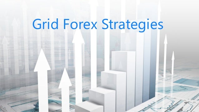 Forex grid strategy