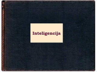 InteligencijaInteligencija
 