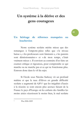 Arnaud Montebourg - Mon projet pour l’école



    Un système à la dérive et des
          gens courageux

               ...