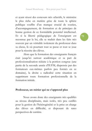 Arnaud Montebourg - Mon projet pour l’école


et ayant réussi des concours très sélectifs, le ministère
le plus riche en m...