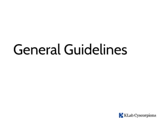 General Guidelines
 