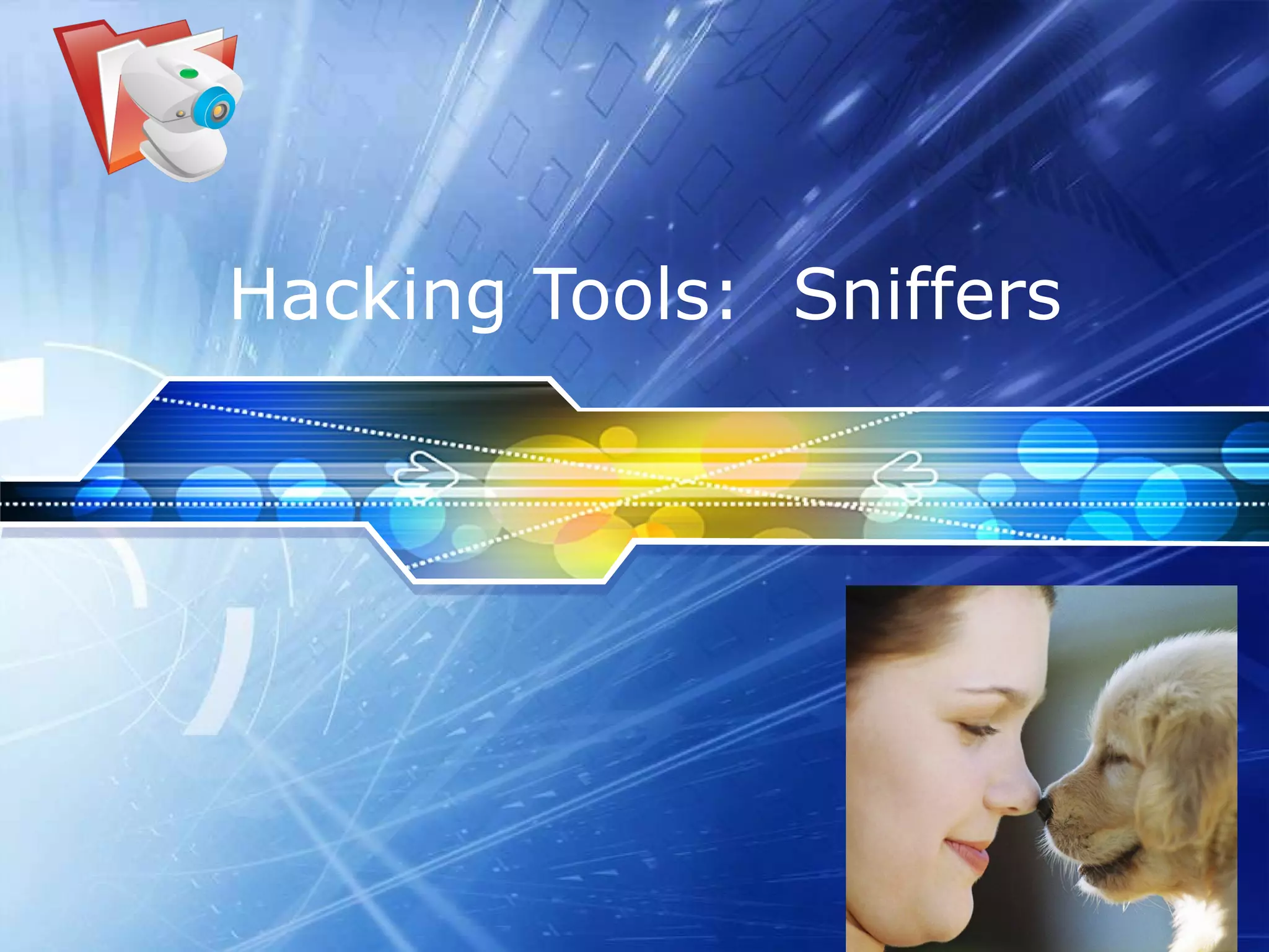 Hacking Tools:  Sniffers 