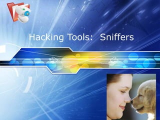 Hacking Tools:  Sniffers 