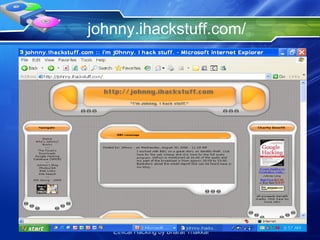 johnny.ihackstuff.com/ 