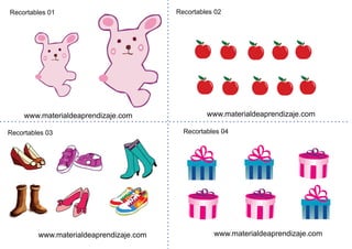 Recortables 04
www.materialdeaprendizaje.com
Recortables 03
www.materialdeaprendizaje.com
Recortables 02
www.materialdeaprendizaje.com
Recortables 01
www.materialdeaprendizaje.com
 