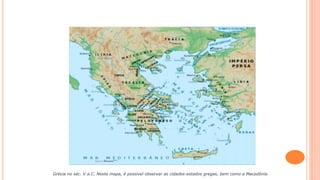 Grécia no séc. V a.C. Neste mapa, é possível observar as cidades-estados gregas, bem como a Macedônia.
 
