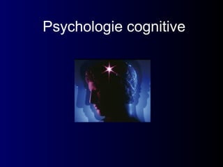 Psychologie cognitive
 