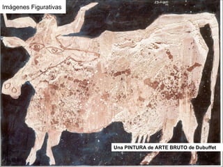 Una PINTURA de ARTE BRUTO de Dubuffet Imágenes Figurativas 