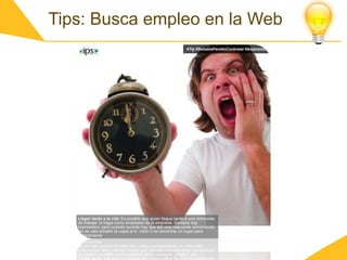 Tips: Busca empleo en la Web
 