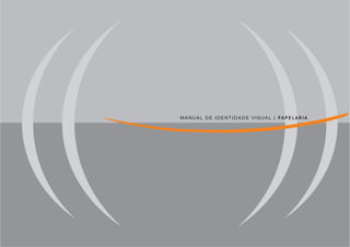 MANUAL DE IDENTIDADE VISUAL | PA P E LA R I A
 
