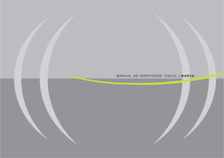 MANUAL DE IDENTIDADE VISUAL | MARCA
 