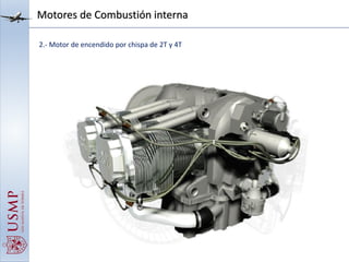 Motores de Combustión interna
2.- Motor de encendido por chispa de 2T y 4T
 