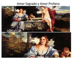 Amor Sagrado y Amor Profano
 