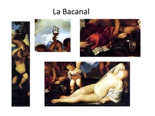 La Bacanal
 