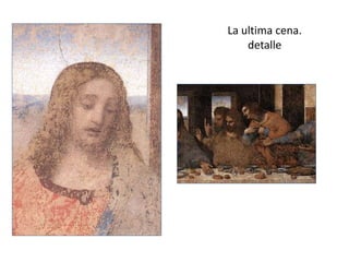La ultima cena.
detalle
 