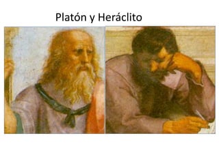 Platón y Heráclito
 
