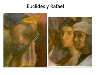 Euclides y Rafael
 