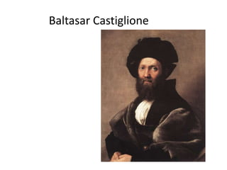 Baltasar Castiglione
 