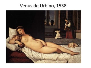 Venus de Urbino, 1538
 