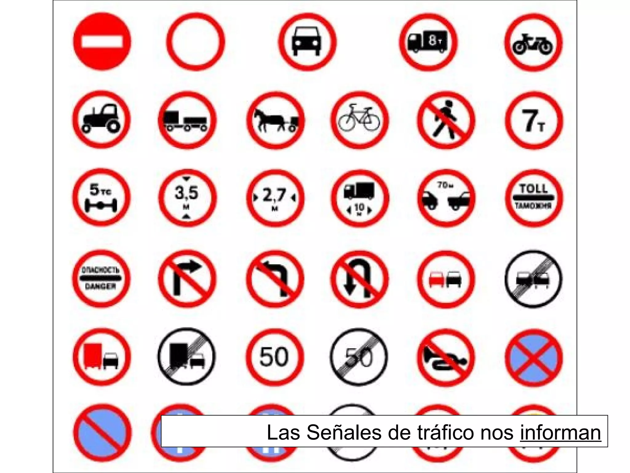 Las Señales de tráfico nos  informan 
