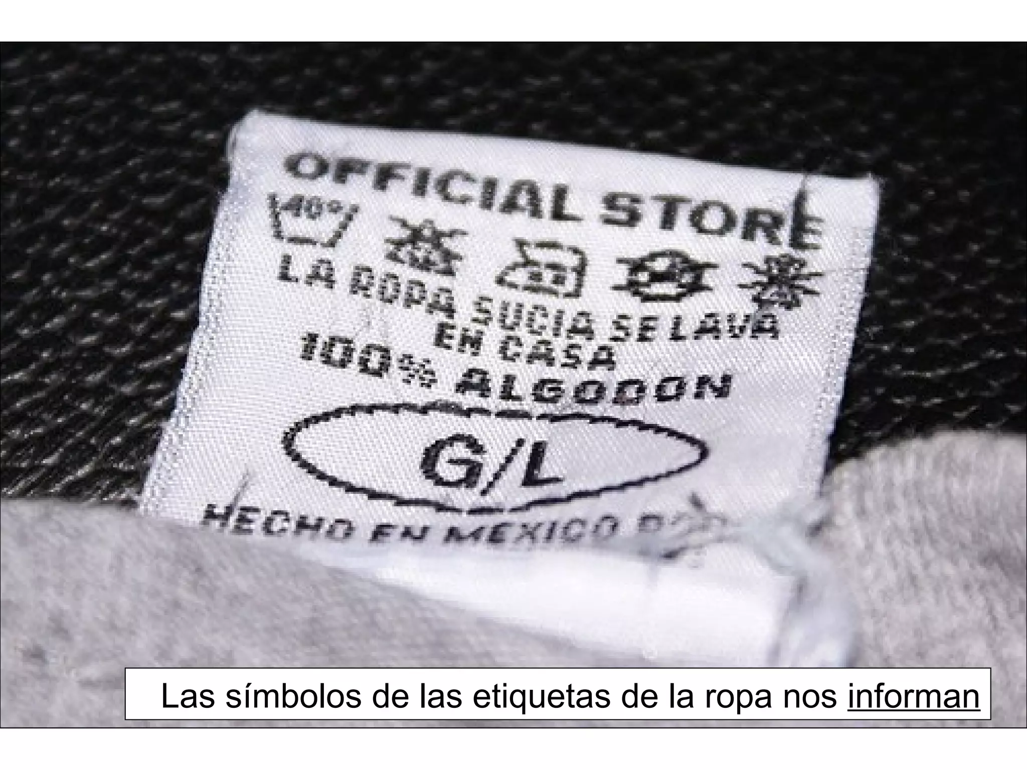 Las símbolos de las etiquetas de la ropa nos  informan 