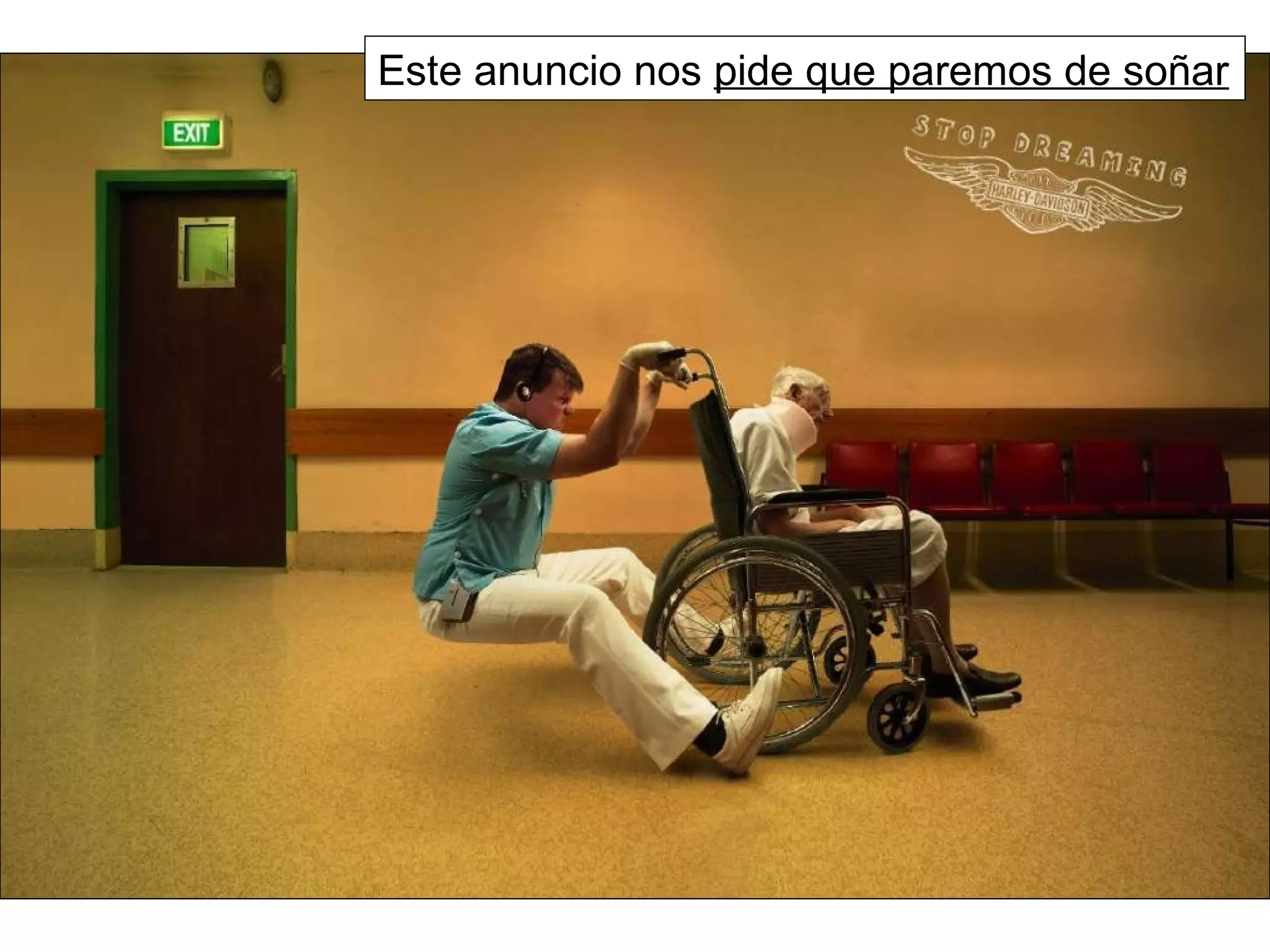 Este anuncio nos  pide que paremos de soñar 