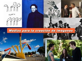 Medios para la creación de imágenes 