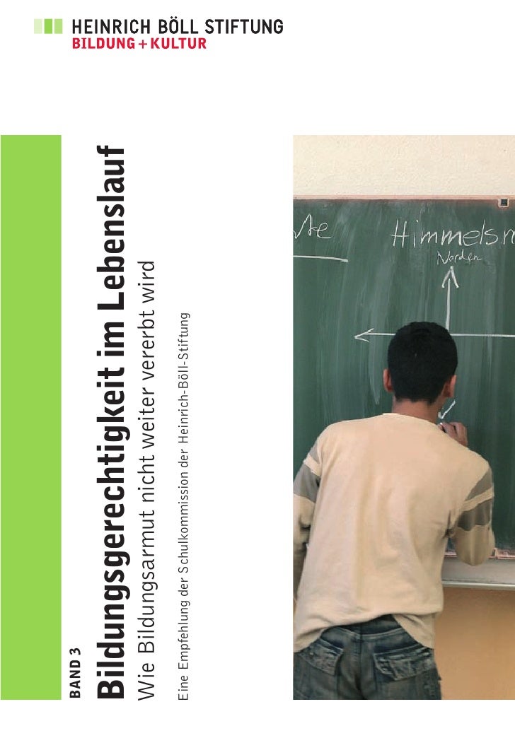 band 3 bildungsgerechtigkeit im lebenslauf wie bildungsarmut nicht weiter vererbt wird eine empfehlung der schulkommissi - Heinrich Bll Lebenslauf band 3 bildungsgerechtigkeit im lebenslauf wie bildungsarmut nicht weiter vererbt wird eine empfehlung der schulkommissi - Heinrich Bll Lebenslauf