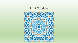 Unit 2: Islam
 