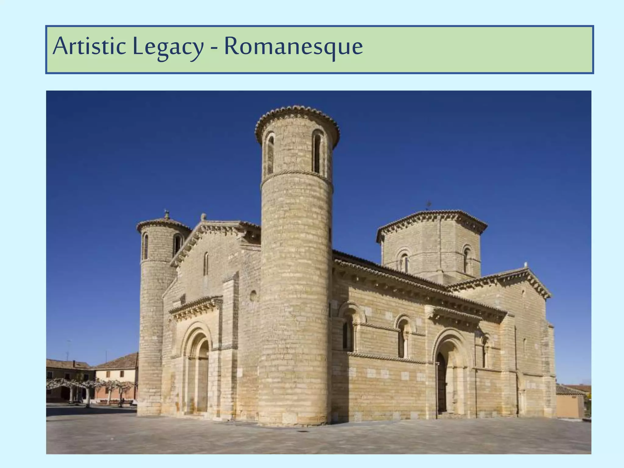 Artistic Legacy -Romanesque
 