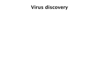 Virus discovery
 