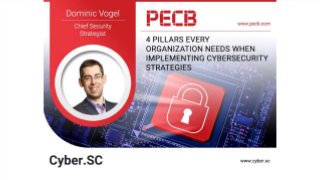 4 Pillars Every Organization
Needs When Implementing
Cyber Security Strategies
 