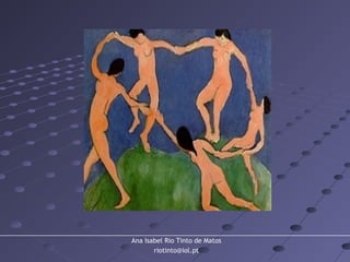 Ana Isabel Rio Tinto de Matos
riotinto@iol.pt
 