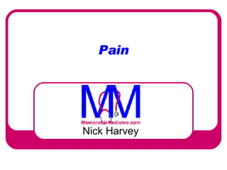 Pain Nick Harvey 