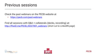 After the session, you can find the presentation and recording at
• https://pecb.com/past-webinars
Reference information +...