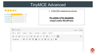 TinyMCE Advanced
+ 2,000.000 instalaciones activas
PLUGIN UTILIDADES
(mejora editor WordPress)
 
