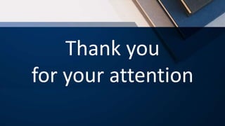 Thank you
for your attention
 