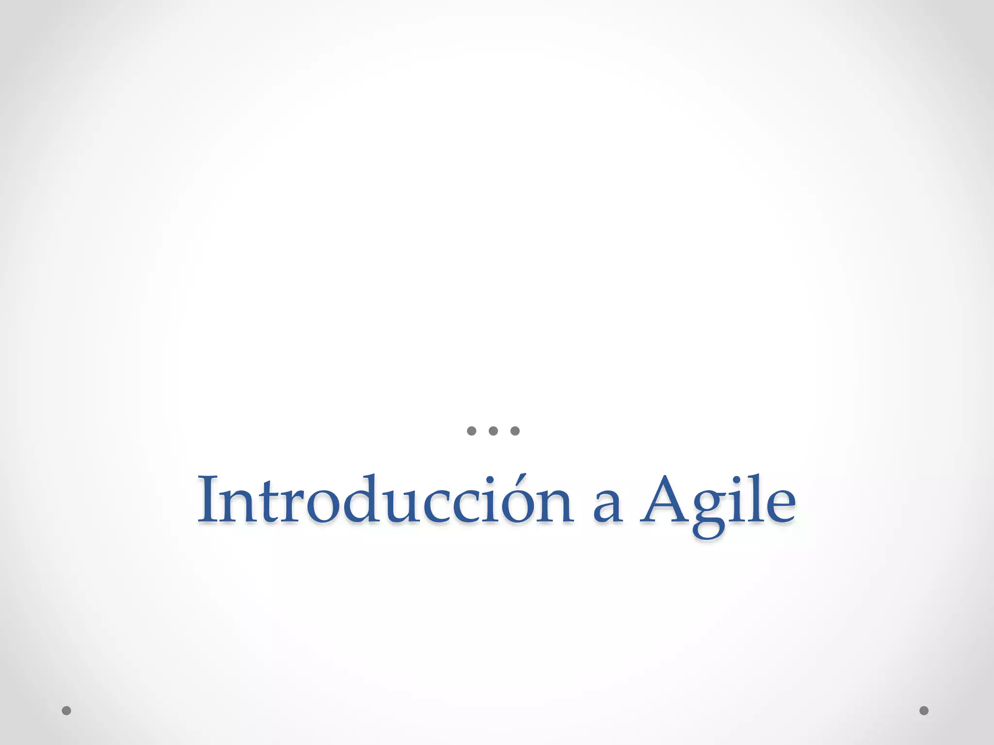 Introducción a Agile
 