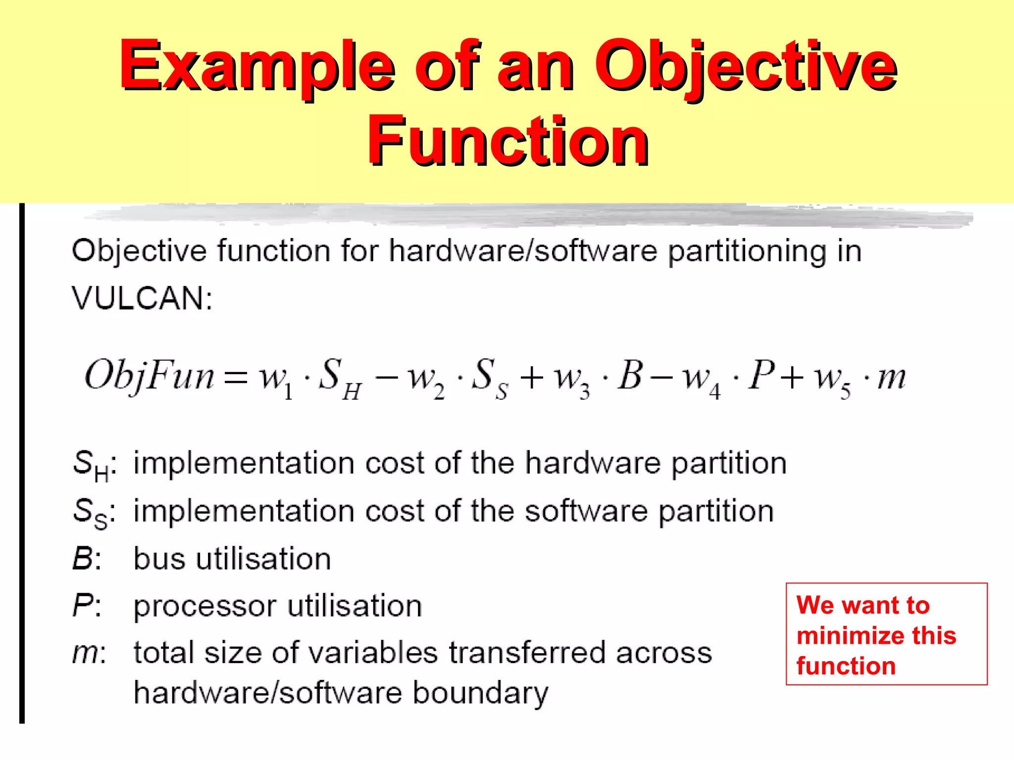 Example of an Objective Function We want to minimize this function 