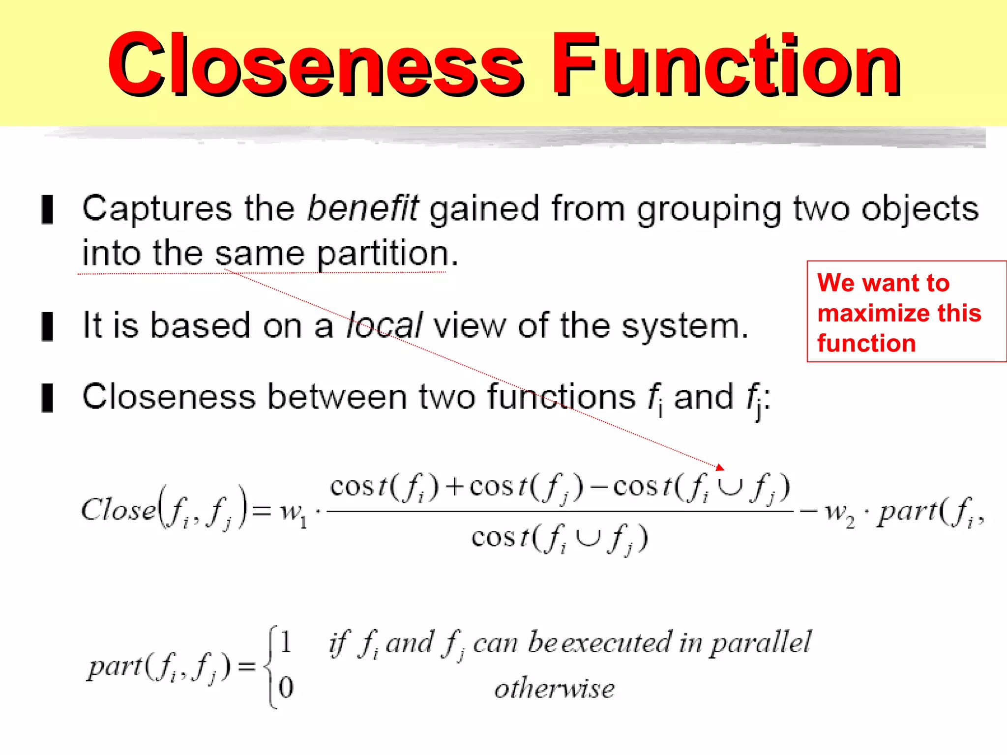 Closeness Function We want to maximize this function 