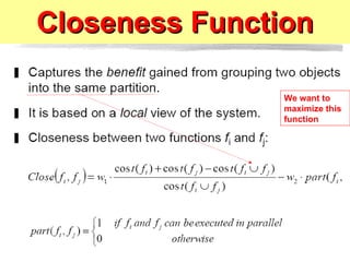 Closeness Function We want to maximize this function 