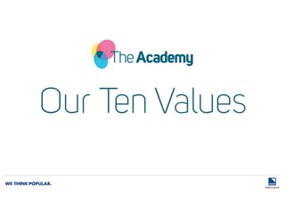 Our Ten Values
 