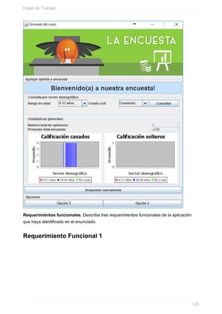 Requerimientos funcionales. Describa tres requerimientos funcionales de la aplicación
que haya identicado en el enunciado.
Requerimiento Funcional 1
Hojas de Trabajo
120
 