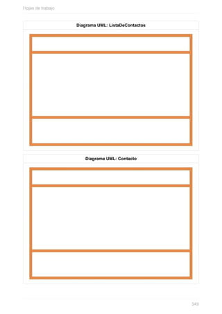 Diagrama UML: ListaDeContactos
Diagrama UML: Contacto
Hojas de trabajo
349
 