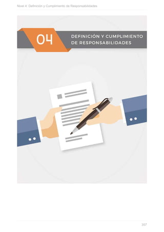 Nivel 4: Definición y Cumplimiento de Responsabilidades
357
 