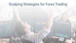 Scalping Strategies for Forex Trading
 