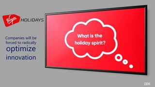 Companies will be
forced to radically
optimize
innovation
 