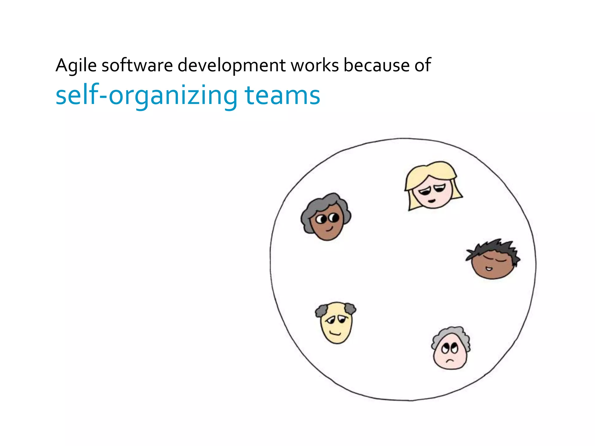 View #2: Empower TeamsTeams can self-organize, and this requires empowerment, authorization, and trust from management.